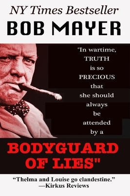 Bodyguard of Lies by Bob Mayer