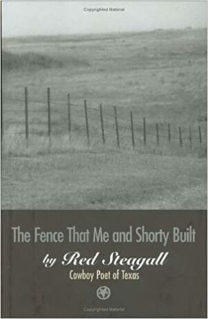 The Fence That Me and Shorty Built by Joyce Roach, Don Hedgpeth, Red Steagall