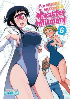 Nurse Hitomi's Monster Infirmary, Vol. 6 by Shake-O