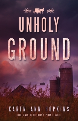 Unholy Ground by Karen Ann Hopkins
