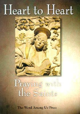 Heart to Heart: Praying with the Saints by Patricia Mitchell