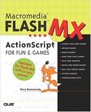 Macromedia Flash MX ActionScript for Fun and Games by Gary Rosenzweig