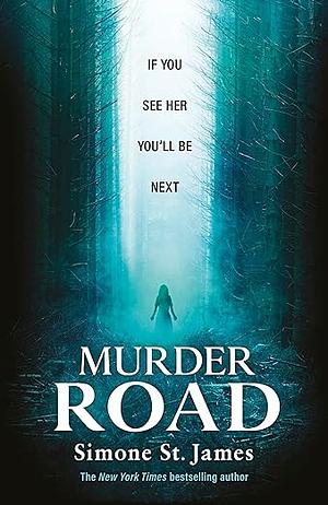 Murder Road by Simone St. James