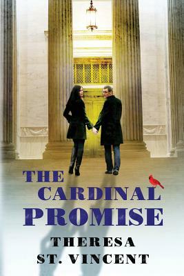 The Cardinal Promise: A novel of romance and suspense by Theresa Zomick, Theresa St Vincent
