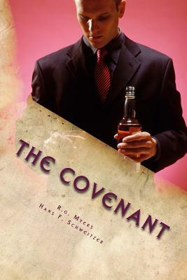 The Covenant: After A New Life with a New Prayer by Hans F. Schweitzer, R. G. Myers