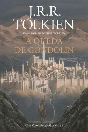 A Queda de Gondolin by Catarina Ferreira de Almeida, J.R.R. Tolkien, Christopher Tolkien