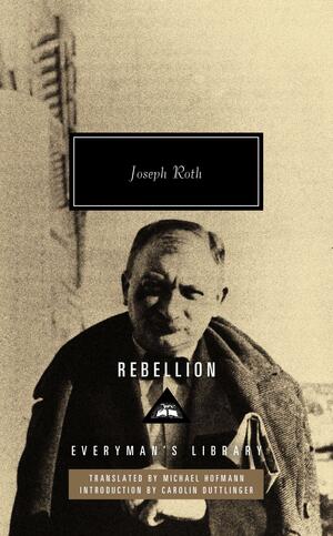 Rebellion by Joseph Roth, Michael Hofmann