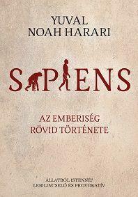 Sapiens: Az emberiség rövid története by Yuval Noah Harari