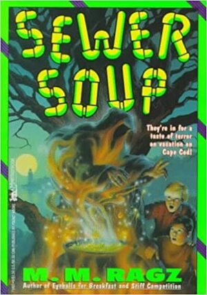 Sewer Soup by Margaret M. Ragz