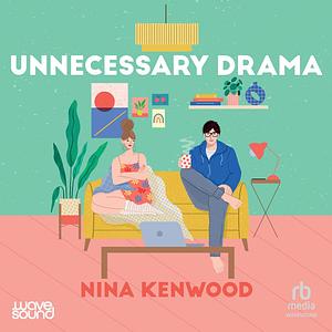 Unnecessary Drama by Nina Kenwood