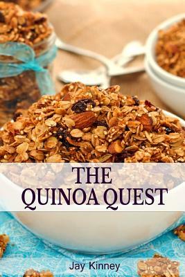 The Quinoa Quest by Jay Kinney