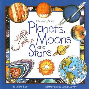 Planets, Moons, and Stars by Laura Evert