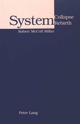 System Collapse- System Rebirth: The Demonstrative Pronouns of English 900-1350 and the Birth of the Definite Article by Robert McColl Millar