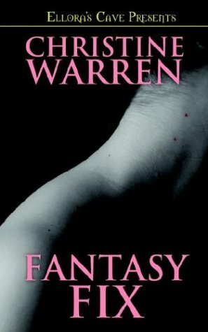Fantasy Fix by Christine Warren
