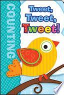 Tweet, Tweet, Tweet! Board Book by Brighter Child