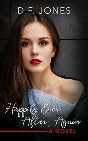 Happily Ever After, Again by D.F. Jones