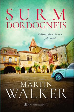 Surm Dordogne'is by Martin Walker