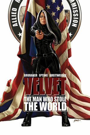 Velvet, Vol. 3: The Man Who Stole the World by Elizabeth Breitweiser, Steve Epting, Ed Brubaker