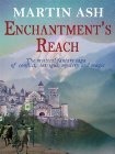 Enchantment's Reach by Martin Ash