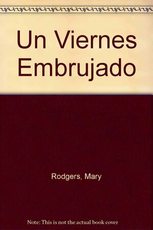 Un viernes embrujado by Javier Alfaya, Mary Rodgers, Barbara McShane