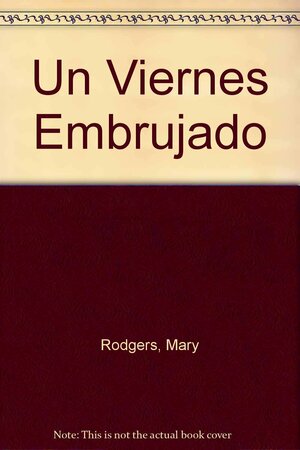 Un viernes embrujado by Javier Alfaya, Mary Rodgers, Barbara McShane