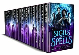 Sigils and Spells by Cheri Winters, M.R. Graham, Paul C. Middleton, Eva Pohler, Tina Glasneck, Lori Titus, Heather Marie Adkins, Carmen Fox, Cate Farren, Lee Hayton, Katalina Leon, Tiana Laveen, Michel Prince, Dylan Keefer, Danny Bell, Ali Archer, Alex Owens, Catherine Banks, Amy Evans, Rita Stradling, R.J. Blain, S.J. Davis, Kris Austen Radcliffe, J.N. Colon, Sedona Venez