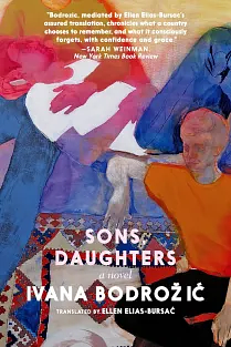 Sons, Daughters: A Novel by Ivana Bodrožić