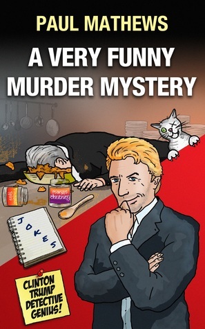 A Very Funny Murder Mystery by Paul Mathews