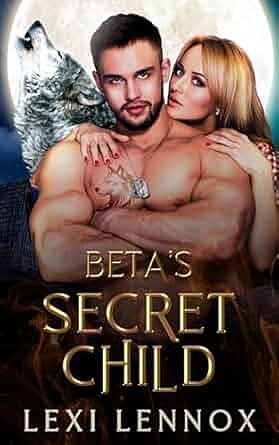 Beta's Secret Child by Lexi Lennox