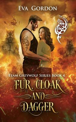 Fur, Cloak and Dagger by Eva Gordon