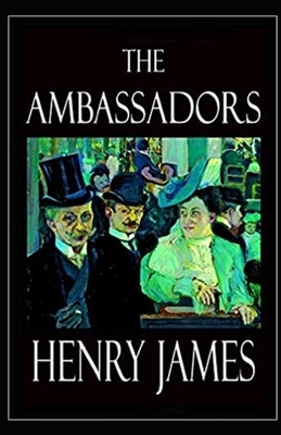 The Ambassadors Illustrated by Henry James