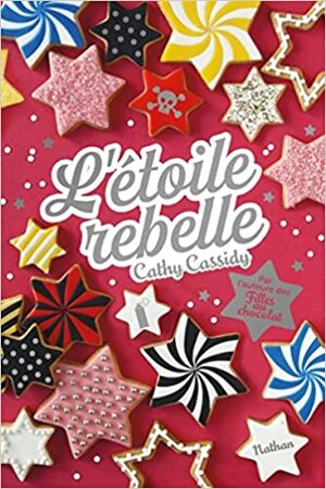 L'Etoile Rebelle by Cathy Cassidy