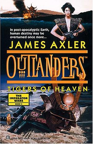 Tigers of Heaven by James Axler