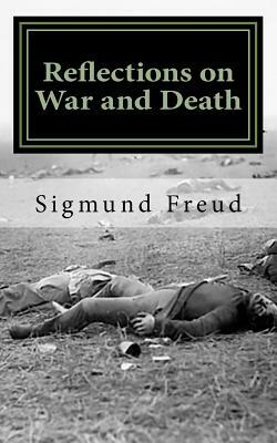 Reflections on War and Death by Sigmund Freud