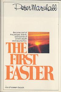 The First Easter by Peter Marshall, Catherine Marshall