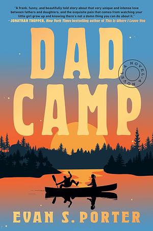 Dad Camp: A Novel by Evan S. Porter