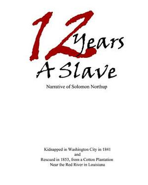 12 Years a Slave by Solomon Northup