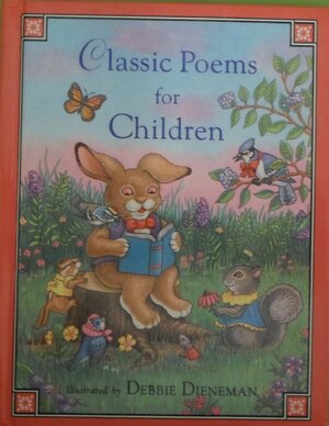 Classic Poems For Children by Armand Eisen, Debbie Dieneman