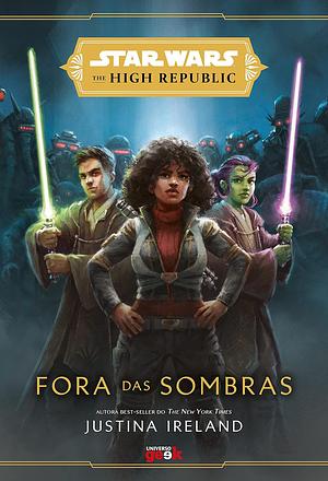 Star Wars: Fora das Sombras by Justina Ireland