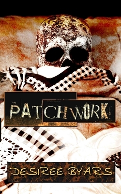 Patchwork by Desiree Byars