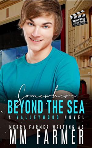 Somewhere Beyond the Sea by MM Farmer