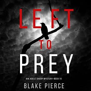 Left to Prey by Blake Pierce