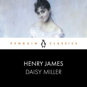 Daisy Miller  by Henry James