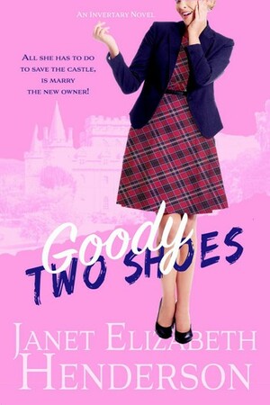 Goody Two Shoes by Janet Elizabeth Henderson