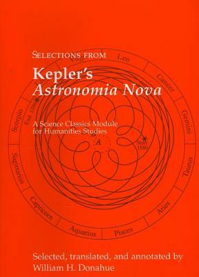 Selections from Kepler's Astronomia Nova by Johannes Kepler