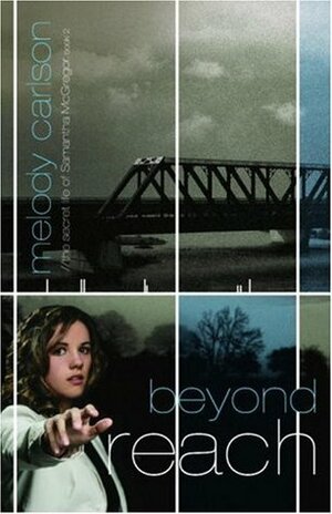 Beyond Reach by Melody Carlson