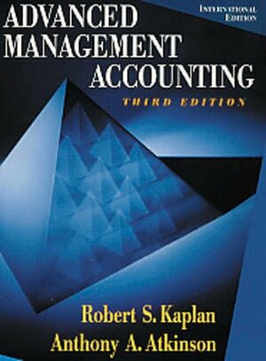 Advanced Management Accounting by Robert S. Kaplan
