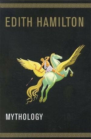 Mythology by Edith Hamilton