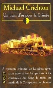 Un train d'or pour la Crimée by Michael Crichton