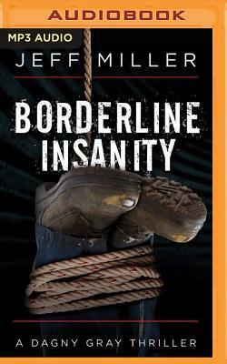 Borderline Insanity by Jeff Miller